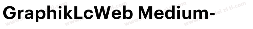 GraphikLcWeb Medium字体转换